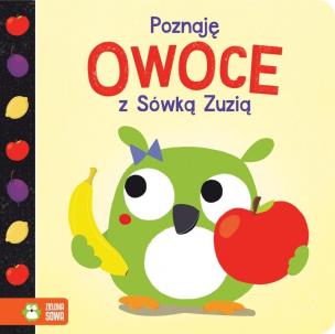Okładka książki Poznaję z Sówką Zuzią. Owoce