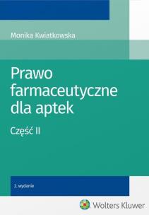 Okładka książki Prawo farmaceutyczne dla aptek Część 2