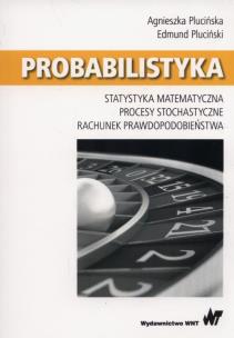 Probabilistyka. Autor: Plucińska Agnieszka, Pluciński Edmund. Multiszop.pl Okładka książki Probabilistyka