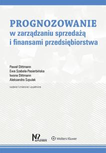 Okładka książki Prognozowanie w zarządzaniu sprzedażą i finansami przedsiębiorstwa