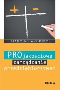 Okładka książki Projakościowe zarządzanie przedsiębiorstwem
