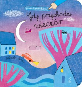 Okładka książki Przesuń paluszkiem Gdy przychodzi wieczór