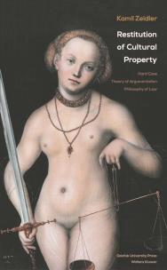Okładka książki Restitution of Cultural Propoerty: A Hard Case - Theory of Argumentation - Philosophy of Law