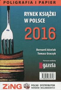Okładka książki Rynek książki w Polsce 2016 Poligrafia i papier