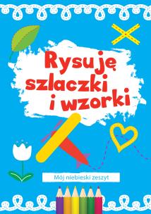 Okładka książki Rysuję szlaczki i wzorki