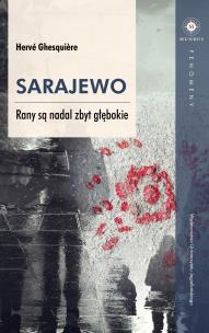 Okładka książki Sarajewo Rany są nadal zbyt głębokie