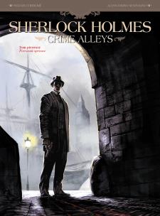 Okładka książki Sherlock Holmes – Crime Alleys, tom 1. Sherlock Holmes