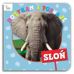 Okładka książki SŁOŃ - Dotykam i Poznaję