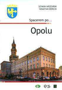 Okładka książki Spacerem po… Opolu