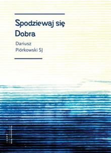 Okładka książki Spodziewaj się dobra