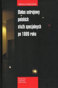 Okładka książki Status ustrojowy polskich służb specjal. po 1989