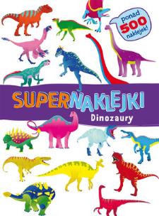 Okładka książki Supernaklejki. Dinozaury