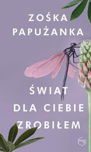 Okładka książki Świat dla ciebie zrobiłem