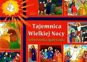 Okładka książki Tajemnica Wielkiej Nocy. Kolorowanka zgadywanka