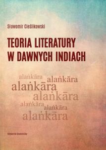 Okładka książki Teoria literatury w dawnych Indiach