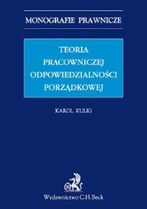 Okładka książki Teoria pracowniczej odpowiedzialności porządkowej