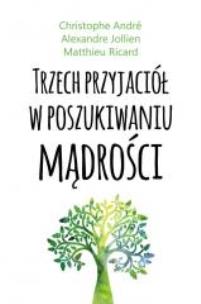 Okładka książki Trzech przyjaciół w posz. mądrości audiobook