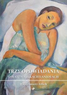Okładka książki Trzy opowiadania o matematykach i aniołach