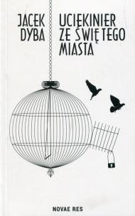 Okładka książki Uciekinier ze świętego miasta