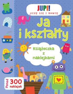 Okładka książki Uczę się i bawię. Ja i kształty