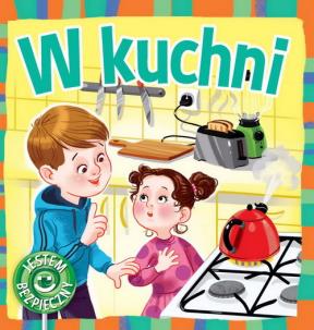 Okładka książki W kuchni Jestem bezpieczny
