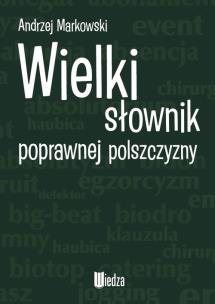 Okładka książki Wielki słownik poprawnej polszczyzny