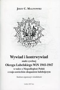 Okładka książki Wywiad i kontrwywiad siatki cywilnej Okręgu Lubelskiego WiN 1945-1947