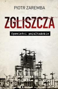 Okładka książki Zgliszcza Opowieści pojałtańskie
