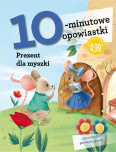 Okładka książki 10-minutowe opowiastki. Prezent dla myszki