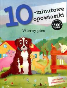 Okładka książki 10-minutowe opowiastki: Wierny pies