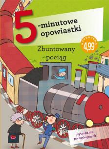 Okładka książki 5-minutowe opowiastki. Zbuntowany pociąg