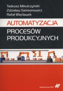 Okładka książki Automatyzacja procesów produkcyjnych