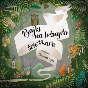 Okładka książki Bajki na leśnych ścieżkach