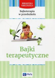 Okładka książki Bajkoterapia w przedszkolu Bajki terapeutyczne