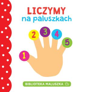 Okładka książki BIBLIOTEKA MALUSZKA Liczymy na paluszkach