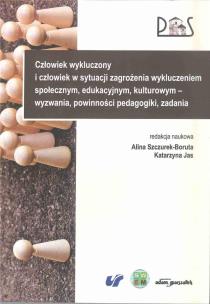 Człowiek wykluczony i człowiek w sytuacji zagrożenia wykluczeniem społecznym, edukacyjnym, kulturowy. Autor: Szczurek-Boruta Alina. Multiszop.pl Okładka książki Człowiek wykluczony i człowiek w sytuacji zagrożenia wykluczeniem społecznym, edukacyjnym, kulturowy