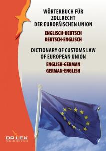 Okładka książki Dictionary of customs law of European Union German-English English-German