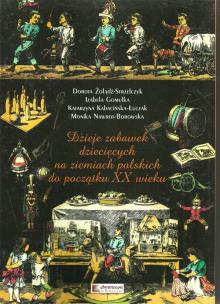 Okładka książki Dzieje zabawek dziecięcych na ziemiach polskich do początku XX wieku