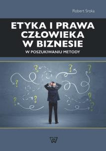 Okładka książki Etyka i prawa człowieka w biznesie