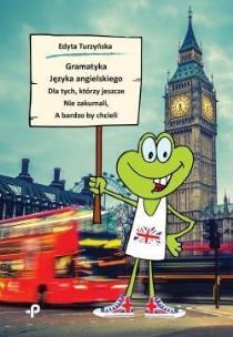 Okładka książki Gramatyka języka angielskiego dla tych, którzy jeszczeie zakumali, a bardzo by chcieli