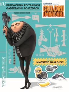 Okładka książki Gru, Dru i minionki. Przewodnik po tajnych gadżetach i pojazdach oraz innych superowych rzeczach!