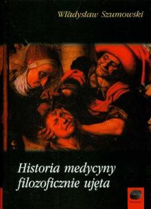 Okładka książki Historia medycyny filozoficznie ujęta