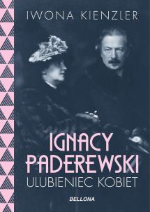 Okładka książki Ignacy Paderewski - ulubieniec kobiet