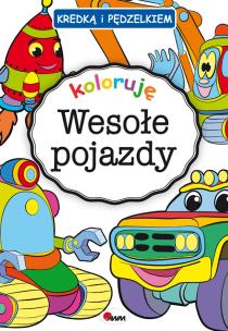 Okładka książki Kredką i pedzelkiem wesołe pojazdy