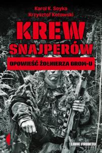 Okładka książki Krew snajperów.Opowieść żołnierza GROM-u