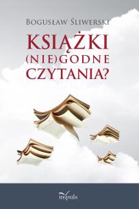 Okładka książki KSIĄŻKI(nie)godne czytania?