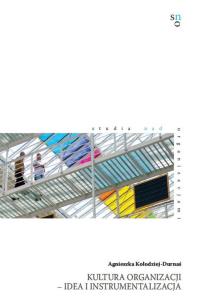 Okładka książki Kultura organizacji idea i instrumentalizacja
