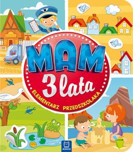Okładka książki Mam 3 lata. Elementarz przedszkolaka