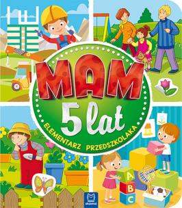 Okładka książki Mam 5 lat. Elementarz przedszkolaka