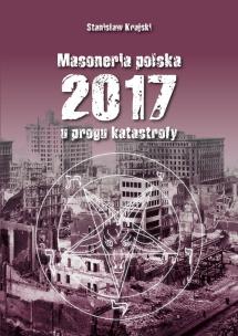 Okładka książki Masoneria polska 2017 U progu katastrofy